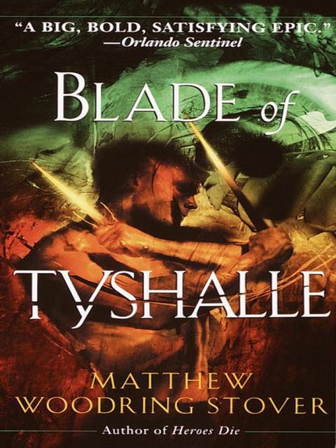 Acts of Caine. Book 2. Blades of Tyshalle, Matthew Woodring Stover