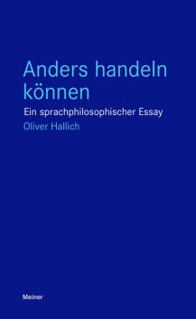 Anders handeln können, Oliver Hallich