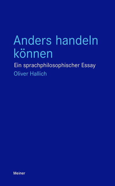 Anders handeln können, Oliver Hallich