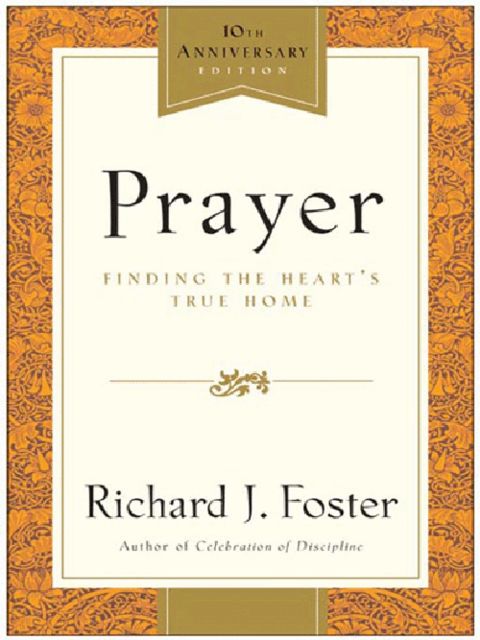 Prayer – 10th Anniversary Edition, Richard Foster