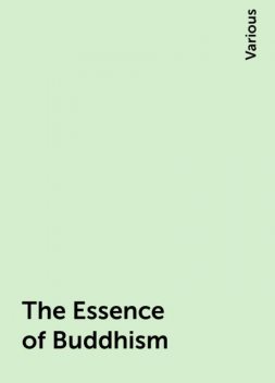 The Essence of Buddhism, Various