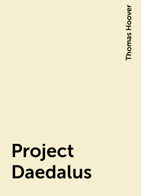 Project Daedalus, Thomas Hoover