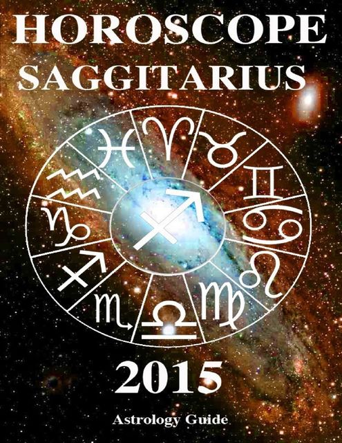 Horoscope 2015 – Saggitarius, Astrology Guide