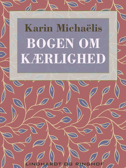 Bogen om kærlighed, Karin Michaëlis