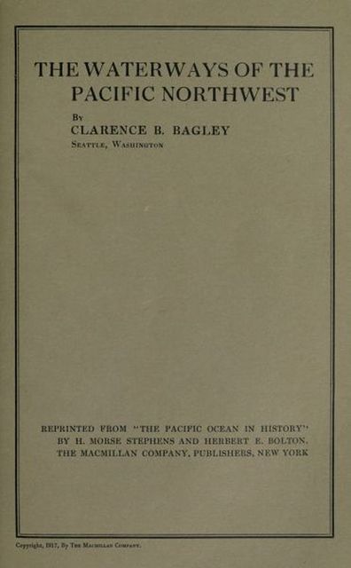 The Waterways of the Pacific Northwest, Clarence Bagley