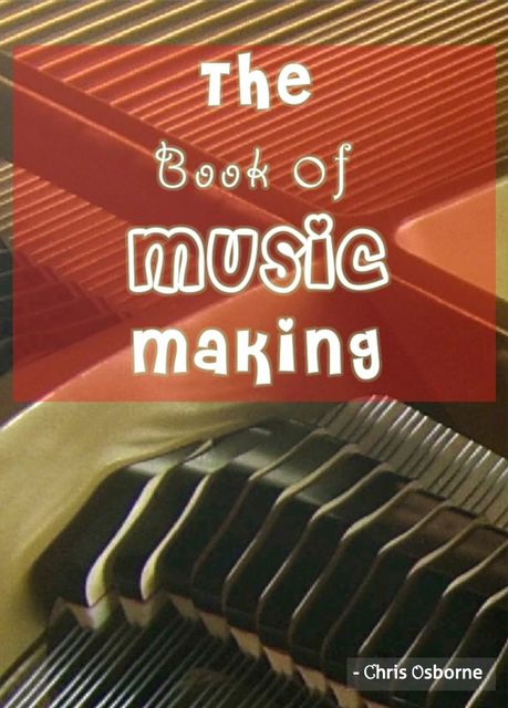 The Book of Music Making, Chris Osborne
