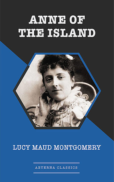 Anne of the Island, Lucy Maud Montgomery