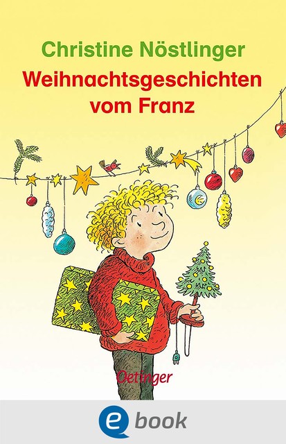 Weihnachtsgeschichten vom Franz, Christine Nöstlinger