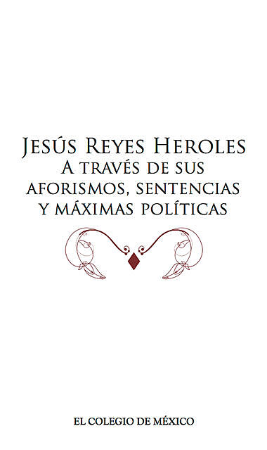 Jesús Reyes Heroles, Alberto Enríquez Perea