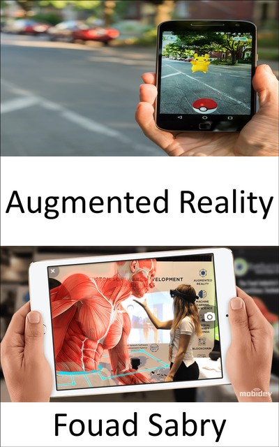 Augmented Reality, Fouad Sabry