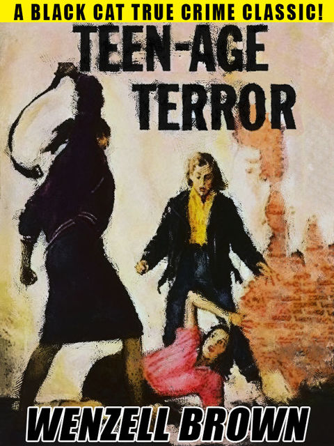 Teen-Age Terror, Wenzell Brown