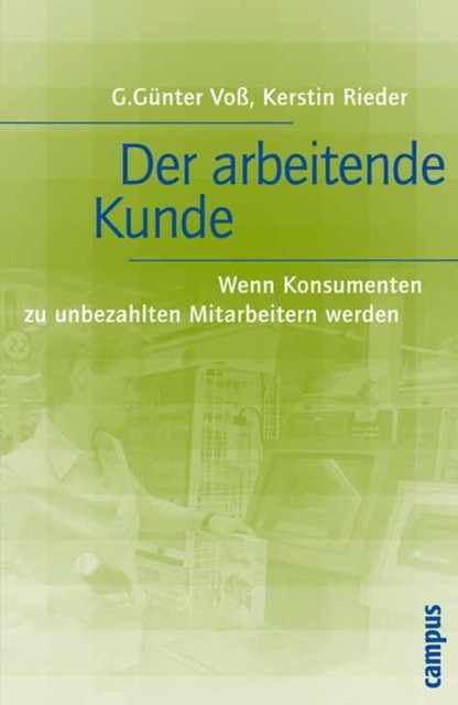 Der arbeitende Kunde, G. Günter Voß, Kerstin Rieder