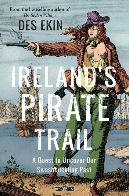 Ireland's Pirate Trail, Des Ekin