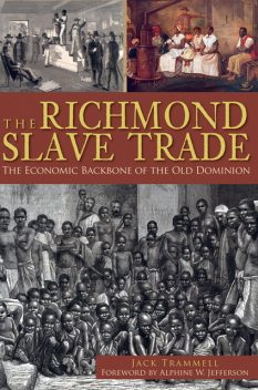 The Richmond Slave Trade, Jack Trammell
