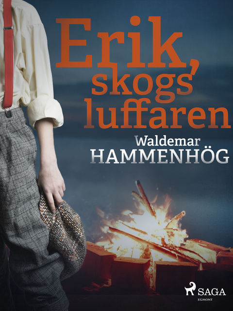 Erik, skogsluffaren, Waldemar Hammenhög