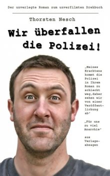 Wir überfallen die Polizei, Thorsten Nesch