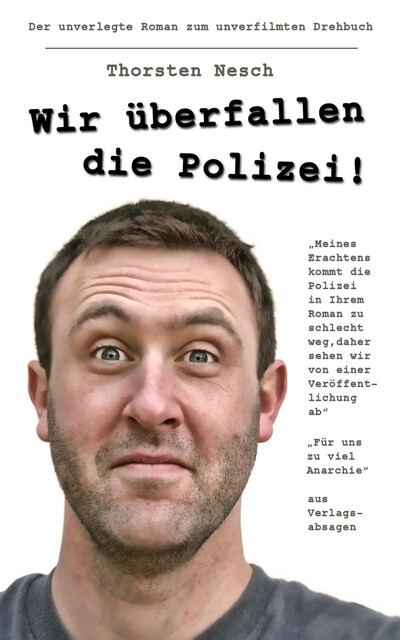 Wir überfallen die Polizei, Thorsten Nesch