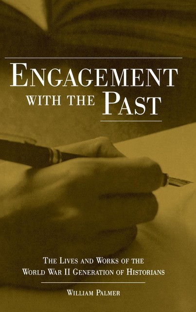 Engagement with the Past, William Palmer