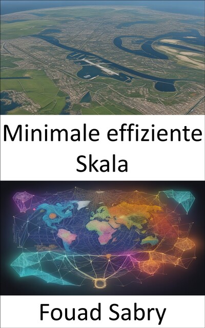 Minimale effiziente Skala, Fouad Sabry