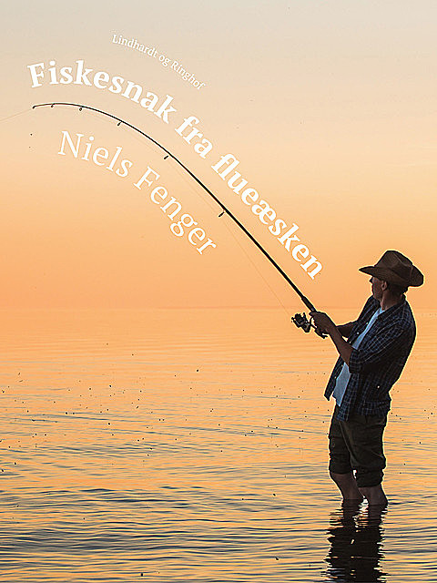 Fiskesnak fra flueæsken, Niels Fenger
