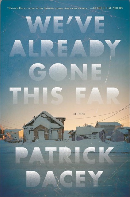 We've Already Gone This Far, Patrick Dacey
