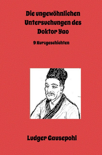 Die ungewöhnlichen Untersuchungen des Doktor Yao, Ludger Gausepohl