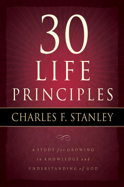 30 Life Principles, Charles Stanley