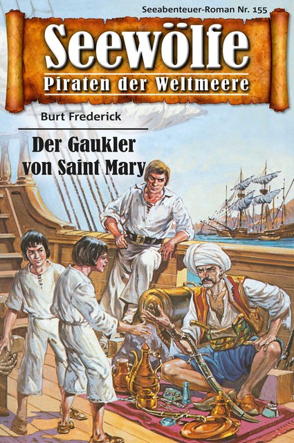 Seewölfe – Piraten der Weltmeere 155, Burt Frederick