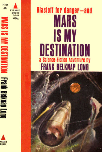 Mars is my Destination, Frank Belknap Long
