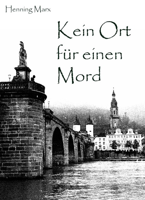 Kein Ort für einen Mord, Henning Marx
