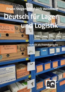 Deutsch für Lager und Logistik, Erwin Stegentritt, Dirk Weidberg