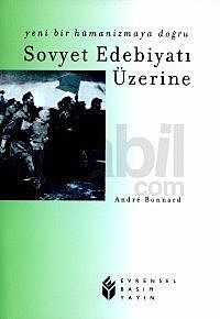 Yeni Bir Hümanizmaya Doğru Sovyet Edebiyatı Üzerine, Andre Bonnard