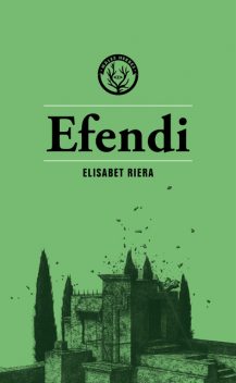 Efendi, Elisabet Riera