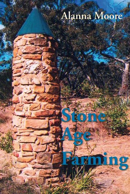 Stone Age Farming, Alanna Moore
