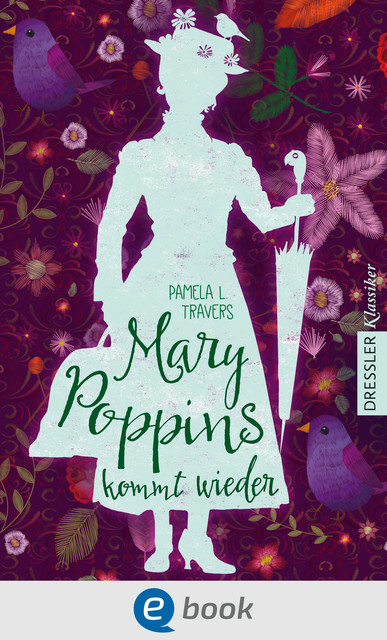 Mary Poppins kommt wieder, Pamela L. Travers