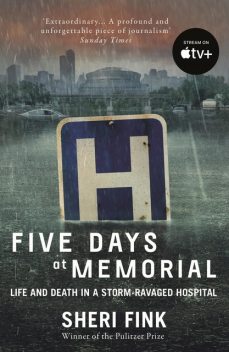 Five Days at Memorial, Sheri Fink