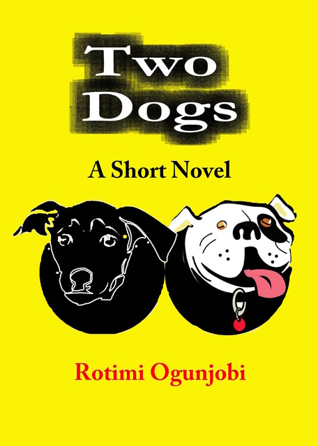 Two Dogs, Rotimi Ogunjobi