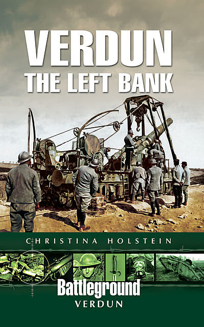 Verdun: The Left Bank, Christina Holstein