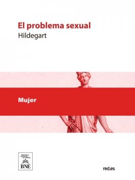 El problema sexual tratado por una mujer española, Hildegart