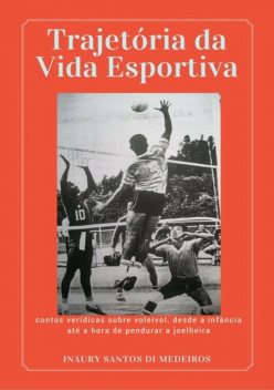 Trajetória Da Vida Esportiva, Inaury Santos Di Medeiros