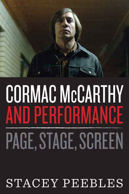 Cormac McCarthy and Performance, Stacey Peebles