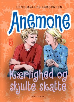 Anemone 5 – Kærlighed og skjulte skatte, Lene Møller Jørgensen