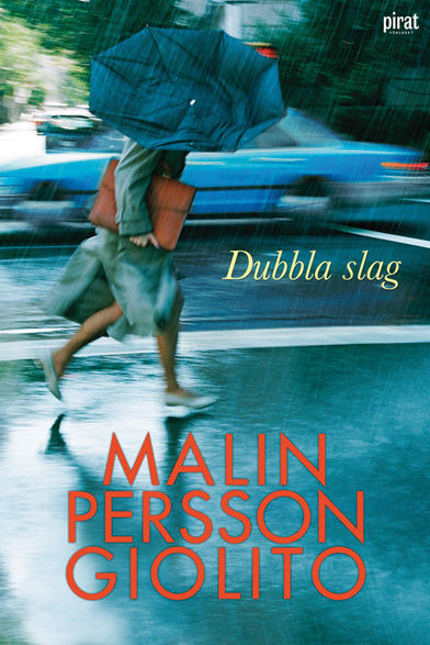 Dubbla slag, Malin Persson Giolito