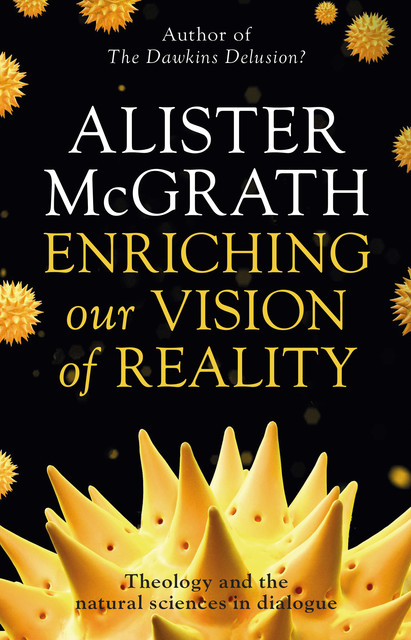 Enriching our Vision of Reality, Alister McGrath