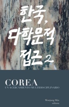 Corea, un acercamiento multidisciplinario, Wonjung Min