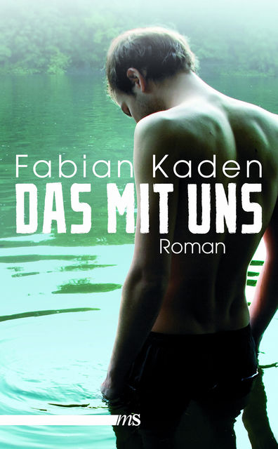 Das mit uns, Fabian Kaden