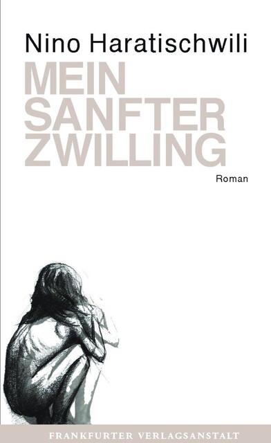 Mein sanfter Zwilling, Nino Haratischwili