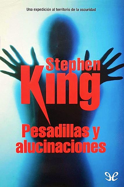 Pesadillas y alucinaciones, Stephen King