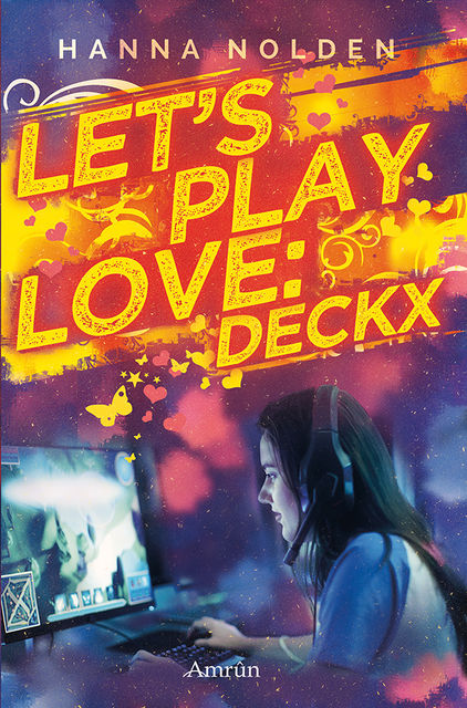 Let´s play love: Deckx, Hanna Nolden