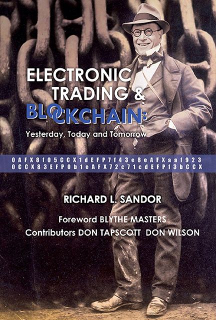 Electronic Trading and Blockchain, Richard Sandor